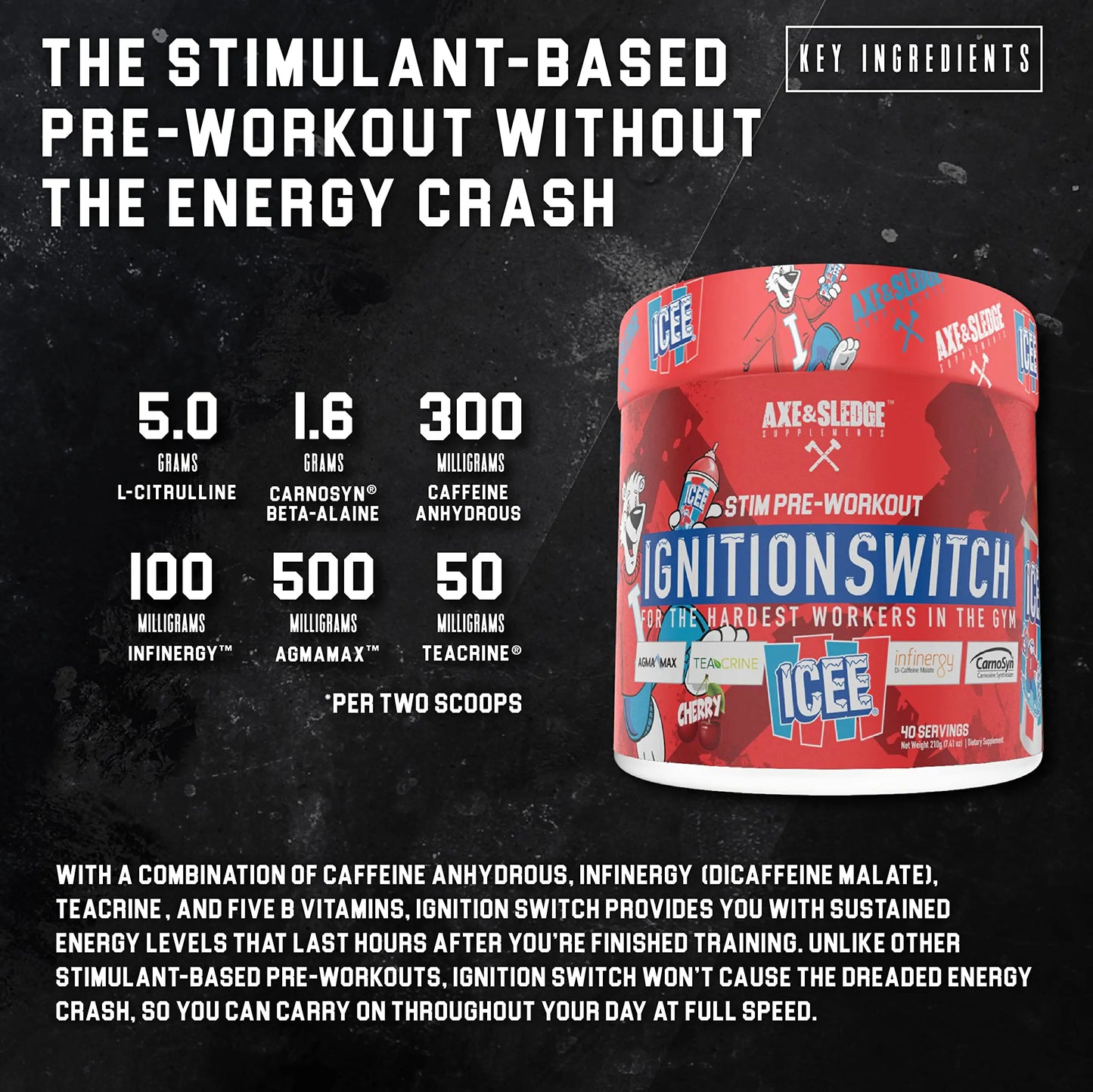 Ignition Switch Pre-Workout with CarnoSyn, TeaCrine, Infinergy, and AgmaMax, Long Lasting Axe & Sledge
